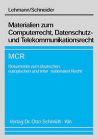 Abbildung von: Materialien zum Computerrecht, Datenschutz- und Telekommunikationsrecht - MCR - Otto Schmidt Verlag