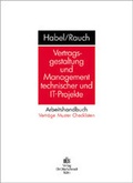 Cover: Vertragsgestaltung und Management technischer und IT-Projekte - Otto Schmidt Verlag