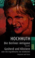 Cover: Die Berliner Antigone / Gasherd und Klistiere oder Die Urgro&szlig;mutter der Di&auml;tk&ouml;chin - Rowohlt Taschenbuch