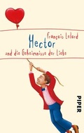 Cover: Hector und die Geheimnisse der Liebe - Piper