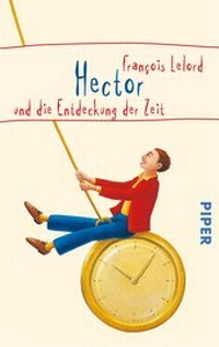 Enlarge image Cover: Hector und die Entdeckung der Zeit - Piper