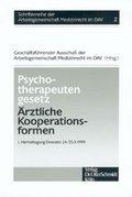 Cover: Psychotherapeutengesetz - &Auml;rztliche Kooperationsformen - Otto Schmidt Verlag