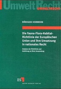 Abbildung von: Die Fauna-Flora-Habitat-Richtlinie der Europäischen Union und ihre Umsetzung in nationales Recht - Erich Schmidt Verlag