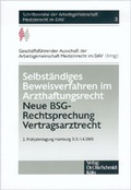 Abbildung von: Selbständiges Beweissicherungsverfahren im Arzthaftungsrecht - Neue BSG-Rechtsprechung Vertragsarztrecht - Otto Schmidt Verlag
