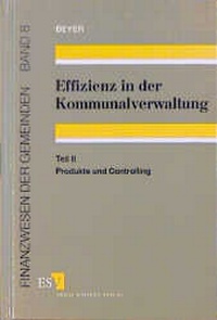 Abbildung von: Effizienz in der Kommunalverwaltung / Effizienz in der Kommunalverwaltung, Teil II - Erich Schmidt Verlag