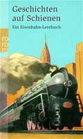 Cover: Geschichten auf Schienen - Rowohlt Taschenbuch