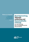 Cover: Bautr&auml;gervertrag, Teilungserkl&auml;rung und Gemeinschaftsordnung - Otto Schmidt Verlag