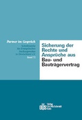 Cover: Sicherung der Rechte und Anspr&uuml;che aus Bau- und Bautr&auml;gervertrag - Otto Schmidt Verlag
