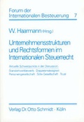 Cover: Unternehmensstrukturen und Rechtsformen im Internationalen Steuerrecht - Otto Schmidt Verlag