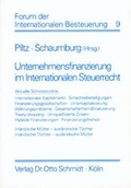 Cover: Unternehmensfinanzierung im Internationalen Steuerrecht - Otto Schmidt Verlag