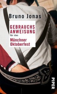 Abbildung von: Gebrauchsanweisung für das Münchner Oktoberfest - Piper