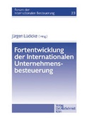 Cover: Fortentwicklung der Internationalen Unternehmensbesteuerung - Otto Schmidt Verlag