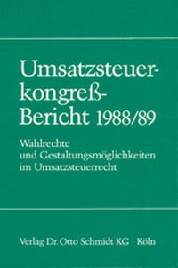 Abbildung von: Umsatzsteuerkongress-Bericht 1988/89 - Otto Schmidt Verlag