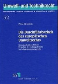 Bild: Die Durchführbarkeit des europäischen Umweltrechts - Erich Schmidt Verlag