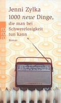 Cover: 1000 neue Dinge, die man bei Schwerelosigkeit tun kann - Rowohlt Taschenbuch
