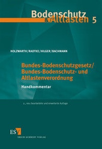 Abbildung von: Bundes-Bodenschutzgesetz/Bundes-Bodenschutz- und Altlastenverordnung - Erich Schmidt Verlag