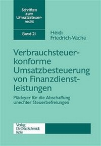 Abbildung von: Verbraucherkonforme Umsatzbesteuerung von Finanzdienstleistungen - Otto Schmidt Verlag