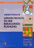 Cover: Arbeitshilfe Umweltschutz in der Bebauungsplanung - Erich Schmidt Verlag