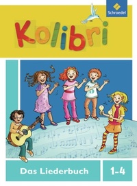 Abbildung von: Kolibri: Liederbuch - Ausgabe 2012 - Schroedel