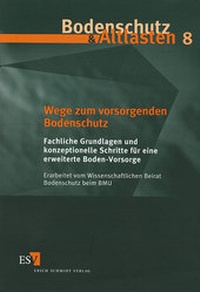 Abbildung von: Wege zum vorsorgenden Bodenschutz - Erich Schmidt Verlag