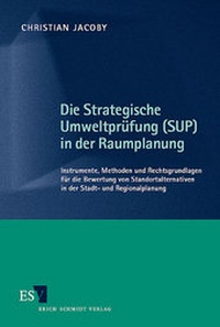 Bild: Die Strategische Umweltprüfung (SUP) in der Raumplanung - Erich Schmidt Verlag