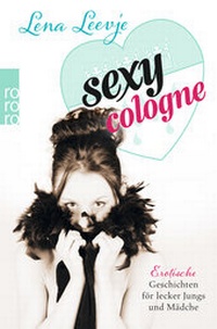 Abbildung von: Sexy Cologne - Rowohlt Taschenbuch