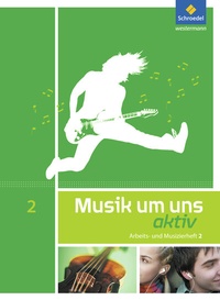 Abbildung von: Musik um uns SI - 5. Auflage 2011 - Schroedel