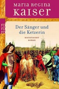 Abbildung von: Der Sänger und die Ketzerin - Rowohlt Taschenbuch