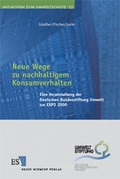 Cover: Neue Wege zu nachhaltigem Konsumverhalten - Erich Schmidt Verlag