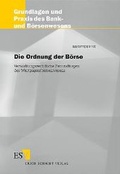 Cover: Die Ordnung der B&ouml;rse - Erich Schmidt Verlag