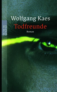 Abbildung von: Todfreunde - Rowohlt Taschenbuch