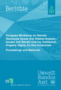 Bild: European Workshop on Genetic Resources Issues and Related Aspects - Access and Benefit Sharing, Intellectual Property Rights, Ex-Situ Collections, Proceedings and Materials - Erich Schmidt Verlag