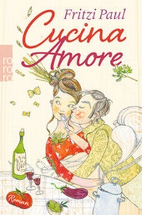 Abbildung von: Cucina Amore - Rowohlt Taschenbuch
