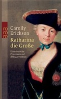 Cover: Katharina die Gro&szlig;e - Rowohlt Taschenbuch