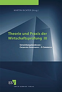Abbildung von: Theorie und Praxis der Wirtschaftsprüfung / Theorie und Praxis der Wirtschaftsprüfung III - Erich Schmidt Verlag