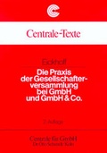 Cover: Die Praxis der Gesellschaftsversammlung bei GmbH und GmbH & Co. - Otto Schmidt Verlag