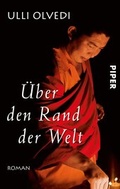 Cover: &Uuml;ber den Rand der Welt - Piper