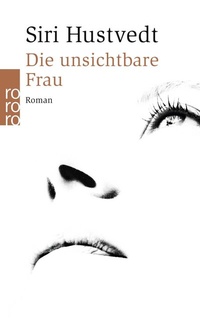 Abbildung von: Die unsichtbare Frau - Rowohlt Taschenbuch