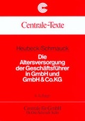 Cover: Die Altersversorgung der Gesch&auml;ftsf&uuml;hrer bei GmbH und GmbH & Co - Otto Schmidt Verlag