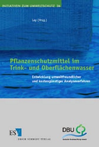 Abbildung von: Pflanzenschutzmittel im Trink- und Oberflächenwasser - Erich Schmidt Verlag