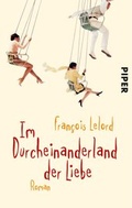 Cover: Im Durcheinanderland der Liebe - Piper