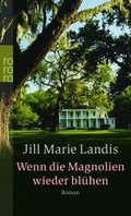 Cover: Wenn die Magnolien wieder bl&uuml;hen - Rowohlt Taschenbuch