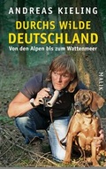Cover: Durchs wilde Deutschland - Piper