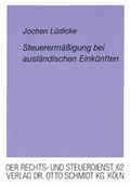 Cover: Steuererm&auml;ssigung bei ausl&auml;ndischen Eink&uuml;nften - Otto Schmidt Verlag