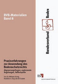 Abbildung von: Praxiserfahrungen zur Anwendung des Bodenschutzrechts - Erich Schmidt Verlag