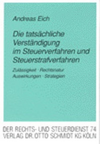 Abbildung von: Die tatsächliche Verständigung im Steuerverfahren und Steuerstrafverfahren - Otto Schmidt Verlag