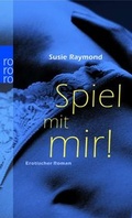 Cover: Spiel mit mir! - Rowohlt Taschenbuch