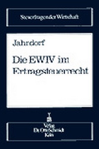 Abbildung von: Die EWIV im Ertragsteuerrecht - Otto Schmidt Verlag