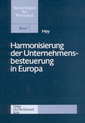 Cover: Harmonisierung der Unternehmensbesteuerung in Europa - Otto Schmidt Verlag