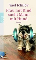 Cover: Frau mit Kind sucht Mann mit Hund - Rowohlt Taschenbuch